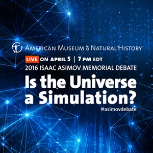 Further discussion on the topic "Is The
                  Universe A Simulation?"