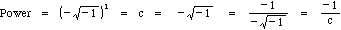 Power = - sq. rt. -1 = c = - sq.rt. -1 = -1 / - sq.rt. -1 = -1 / c